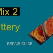 Xiaomi Mi Mix 2 Battery Repair Guide