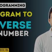 Reverse Of A Number In C C Programming