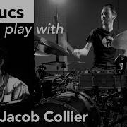 TheLucs Play With Jacob Collier Don T Stop Til You Get Enough