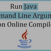 How To Run A Command Line Java Program On Online Compiler