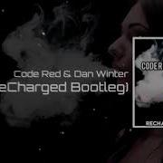 Code Red Dan Winter 18 ReCharged Bootleg