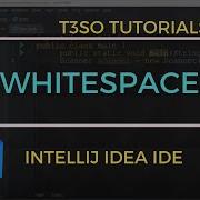 How To Turn On Unlimited Trailing Whitespace In IntelliJ IDEA