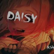 Nightcore Ashnikko Daisy Lyric