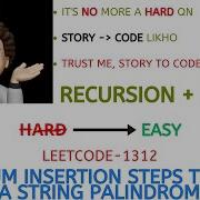 Minimum Insertion Steps To Make A String Palindrome Recur Memo GOOGLE Leetcode 1312