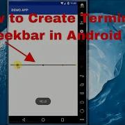 How To Create Terminal Seekbar In Android