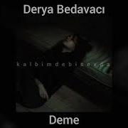Derya Bedavacı Deme Speed Up