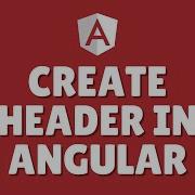 How To Create A Header In Angular