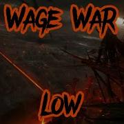 Wage War Low Lyrics