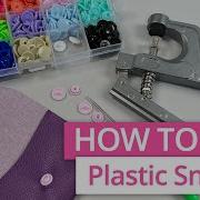 HOW TO USE PLASTIC SNAPS ON FABRIC KAM PLIERS TUTORIAL