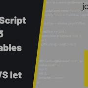 Curso JavaScript 3 Variables Var VS Let Jonmircha