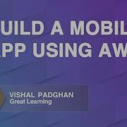 Build A Mobile App Using AWS Build AWS Apps With Almost Zero Code Great Learning