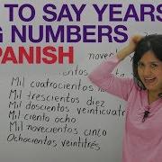 Learn Spanish Big Numbers Years Dates Quantities And Money In Spanish