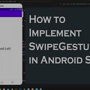 How To Implement Swipe Gesture In Android Studio SwipeGesture