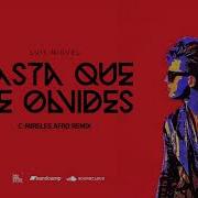 Luis Miguel Hasta Que Me Olvides C Mireles Afro Remix