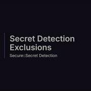 Secret Detection Exclusions Demo