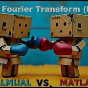 Perform FFT Using MALMIJAL And MATLAB Then Compare The Results