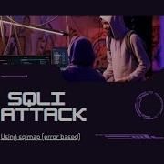 Master Error Based SQL Injection With SQLMap Step By Step Tutorial