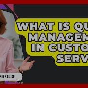 What Is Queue Management In Customer Service Admin Career Guide