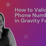 How To Validate Phone Numbers In Gravity Forms