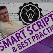 Smart Scripting And Best Practices Day 2