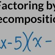 Factoring By Decomposition