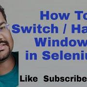 How To Switch Windows In Selenium Java How To Handle Window In Selenium Webdriver