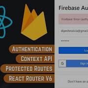 React Firebase Authentication Crash Course With Context API And Protected Routes For Beginners
