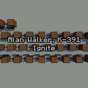 K 391 Alan Walker Ignite Minecraft Note Block Tutorial