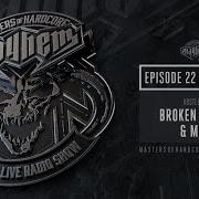 Masters Of Hardcore Mayhem Broken Minds MBK Episode 022