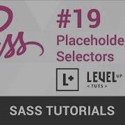 Sass Tutorials 19 Placeholder Selectors