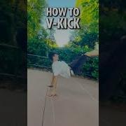 How To Break Dance V KICK Easy Tutorial