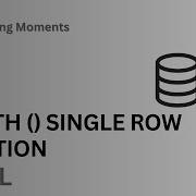 75 LENGTH LENGTH SINGLE ROW FUNCTION LENGTH FUNCTION IN SQL