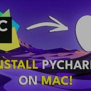 How To Install PyCharm On Mac Install PyCharm IDE On MacOS