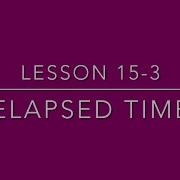 4th Grade Lesson 15 3 Elapsed Time