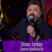 Sinan Zorbey CANIM DEDİKLERİM