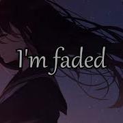 Nightcore Faded Lyrics Alan Walker