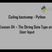 Coding Bootcamp Python Lesson 4 Strings And User Input Part 3 String Functions