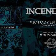 Incendiary Victory In Defeat 2026 Remaster