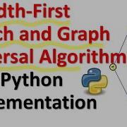Алгоритм поиска в ширину и обхода графа с реализацией на Python
