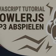Howler JS Easily Use Audio On The Web With JavaScript TUTORIAL