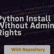 Python Install Without Admin Rights