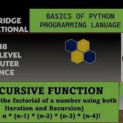 PART 17 C CAIE 9618 A Level COMPUTER SCIENCE BASICS OF PYTHON Factorial With Iteration Recursion