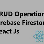 CRUD Operation With Firebase Firestore In React Js Insert Update Delete Get Data From Firebase
