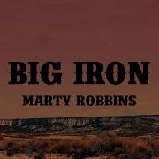 Marty Robbins Big Iron Lyrics
