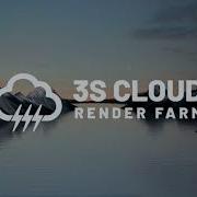 3S Cloud Render Farm The Future Of Render Farm CPU GPU Render Farm