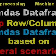 Python Pandas Tutorial Drop Rows And Columns Of A Pandas Dataset P1