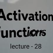 Activation Functions Machine Learning Lecture 27