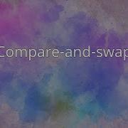 Compare And Swap