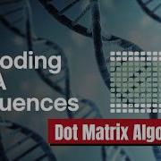Easy DNA Sequence Decoding Using Dot Matrix Algorithm Technique