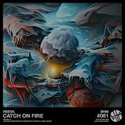 Catch On Fire Extended Mix